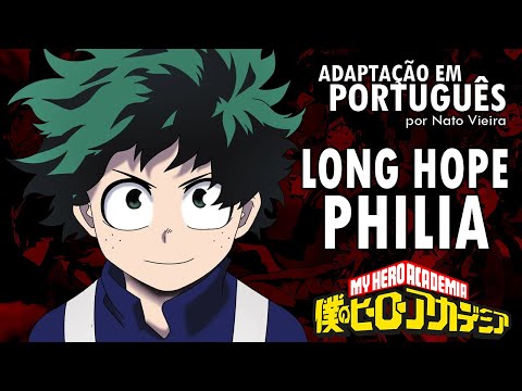 BOKU NO HERO ACADEMIA - Encerramento 5 Completo em Português (Long Hope Philia) -  Nato Vieira