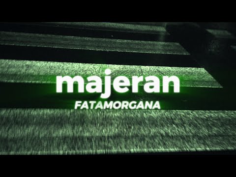 majeran - FATAMORGANA [Official Video] (prod. majeran)
