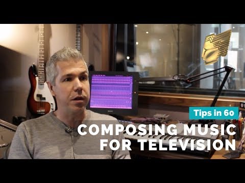 Tips in 60 seconds... Composing music for television