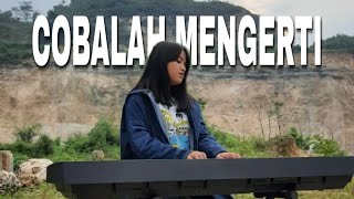 Download lagu Cobalah Mengerti - NOAH Feat Momo GEISHA (Cover) By Hanin Dhiya mp3