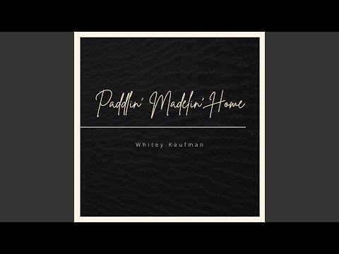 Paddlin’ Madelin’ Home