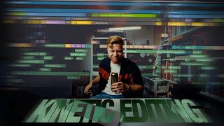 Kinetic Editing - Episode 1