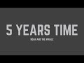 Noah And The Whale 5 Years Time Lyrics