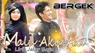 Download lagu BERGEK feat AYU KARTIKA - MALU AKU AKU [ ] mp3