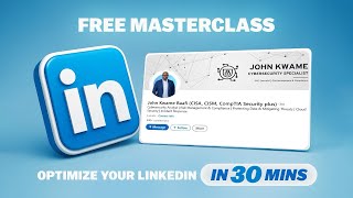 LinkedIn Foundations for Cybersecurity | LinkedIn Masterclass 03