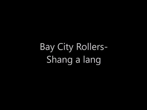 Bay City Rollers - Shang A Lang