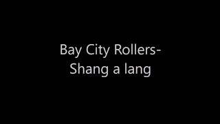 Bay City Rollers - Shang A Lang