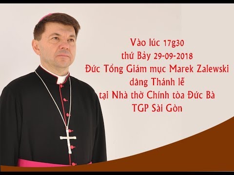 Trực tuyến: Đức TGM Marek Zalewski  dâng Thánh lễ tại NT Đức Bà Sài Gòn