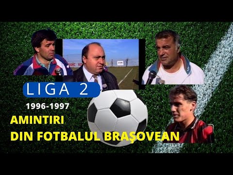 Amintiri din fotbalul brașovean | rezumate Liga 2 | sezonul 1996-1997