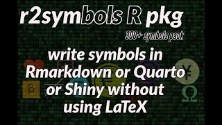 Download the video "Add symbols in Rmarkdown and Quarto and Shiny apps without using LaTeX, but with r2symbols R package"