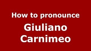 How to pronounce Giuliano Carnimeo