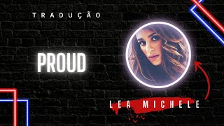 Proud | Lea Michele [LEGENDADO/TRADUÇÃO]