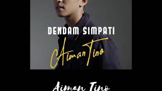 Download lagu Aiman Tino-Dendam Simpati mp3