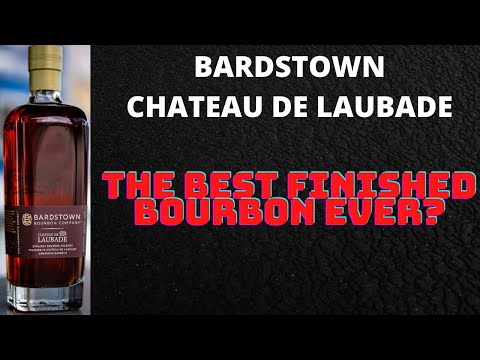 Bardstown Bourbon Chateau De Laubade Review #320