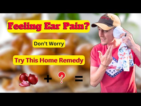 Ear Infection Home Remedies | Onion Poultice for Ear Infection | Natural Ear Pain Relief