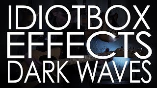 Idiotbox Effects: Dark Waves (Chorus/Echo)