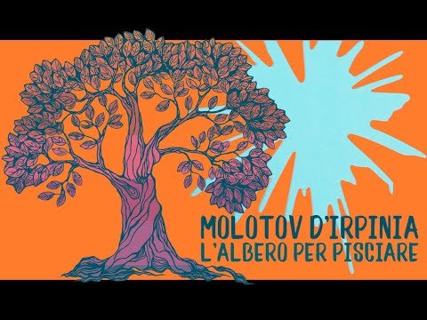 Molotov d'Irpinia - L'albero per pisciare