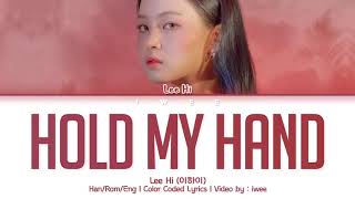 Lee Hi (이하이) - Hold My Hand (손잡아 줘요) (Han|Rom|Eng) Color Coded Lyrics/한국어 가사