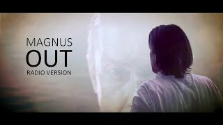 MAGNUS - OUT (Radio Version)