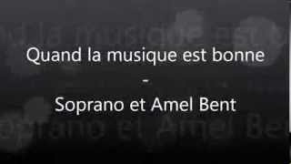 Quand la musique est bonne- Amel Bent ft. Soprano (paroles)