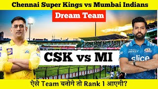 CSK vs MI Dream11 | Chennai vs Mumbai Pitch Report & Playing XI | CHE vs MI Dream11 Today Team