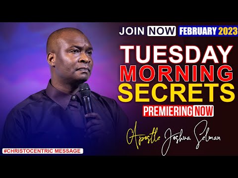TUEEDAY SECRETS, 28TH FEBRUARY 2023 - Apostle Joshua Selman | Commanding Your Morning