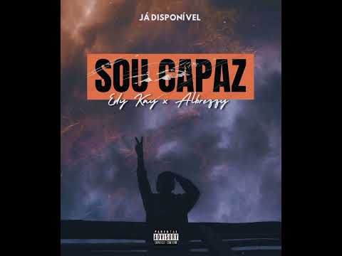 EDY KAY -  SOU CAPAZ (Feat. Albrezzy)
