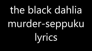 The black dahlia murder -seppuku lyrics