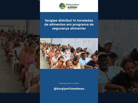 Sergipe distribui 14 toneladas de alimentos em programa de segurança alimentar #Shorts