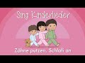 Zähne putzen, Schlafi an - Kinderlieder zum Mitsingen | Z...