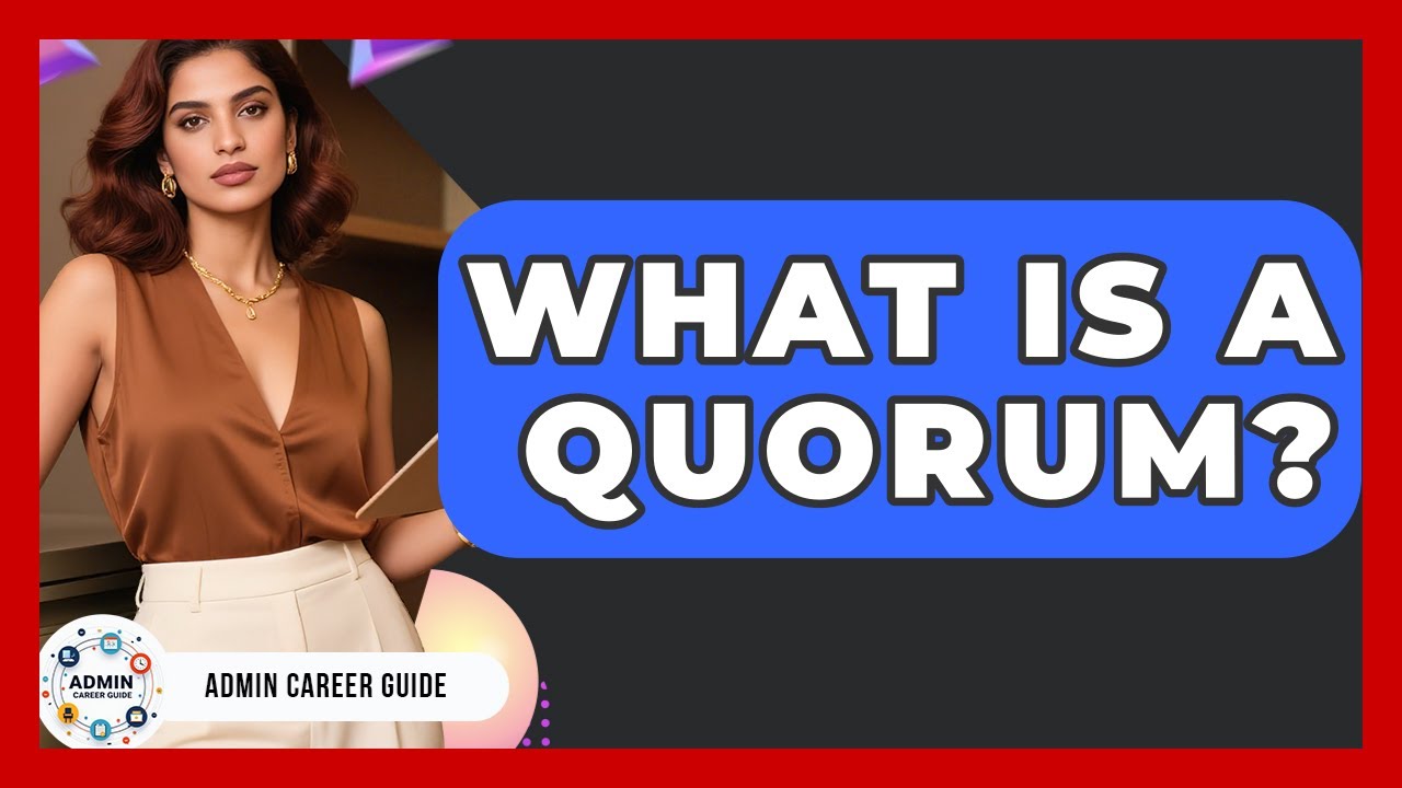 What Is A Quorum? - Admin Career Guide