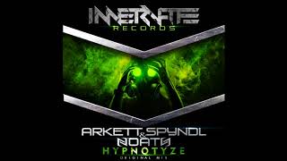 Arkett Spyndl, Noath - Hypnotyze (Original Mix) [Innervate Records]