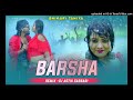 New Purulia Dj Song 2023 || Barsha Shikari Taniya || Mixing By Dj Astik Sarbari