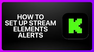 How To Set Up Stream Elements Alerts For Kick Streaming ! Tutorial