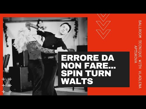 Danze standard |Errore da non fare | #Ballroom tecnicque | Spin Turn | Walts | by Vladlena Aptukova|