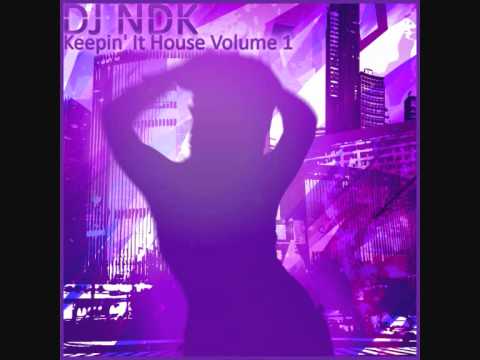 DJ NDK - Keepin' It House Vol. 1 (Deep,Soulful) [Jan 2012] Part1