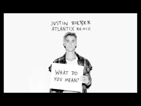 Justin Bieber - What Do You Mean? (Atlantix Remix)