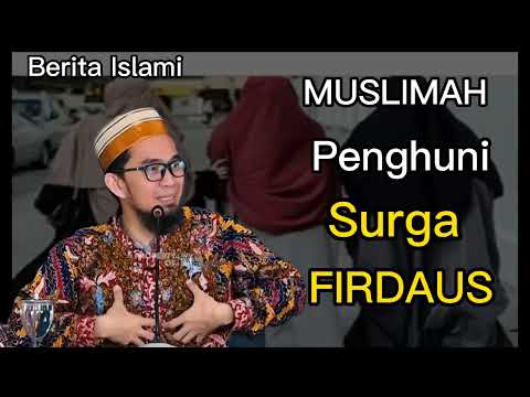 Muslimah penghuni Surga Firdaus | Ustadz Adi Hidayat #ustadzadihidayat #kajianUAH #kajianmuslimah