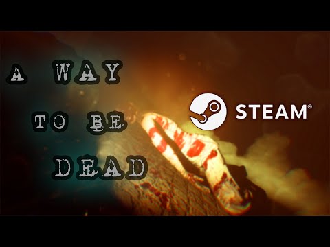 Видео A Way to be Dead #1