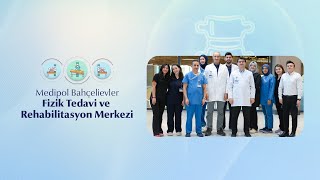 Medipol Bahçelievler Fiziksel Tıp ve Rehabilitasyon Merkezi 🏥