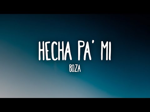 Boza - Hecha Pa' Mi (Letra/Lyrics)