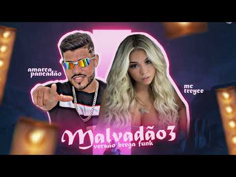MALVADÃO 3 - VAI MALVADIN - AMARCA PANCADÃO FEAT. MC TREYCE ( VERSÃO BREGA FUNK )