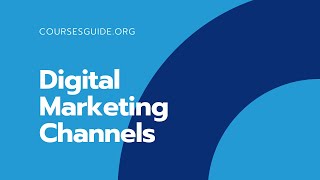 What Is Digital Marketing? Digital Marketing Channels Explained