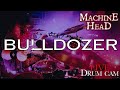 MATT ALSTON - Machine Head "Bulldozer" - LIVE Drum Cam 2020