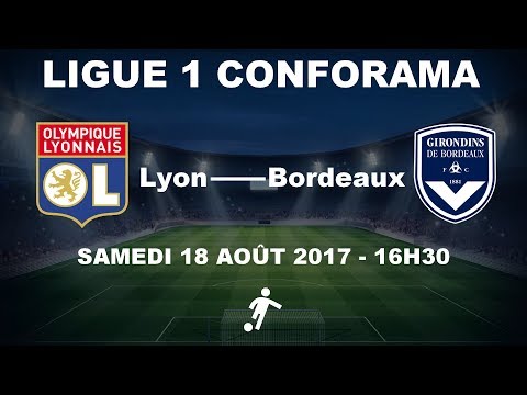 Ligue 1 Conforama – J3 : Olympique Lyonnais - Girondins de Bordeaux - 2017/18