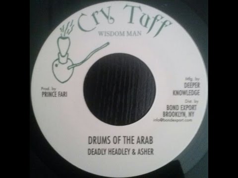 Deadly Headley & Asher - Drums Of The Arab + Prince Far I Dub