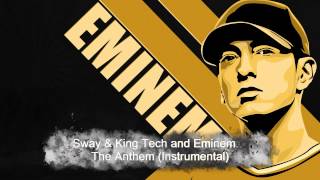 Sway &amp; King Tech and Eminem - The Anthem (Instrumental)