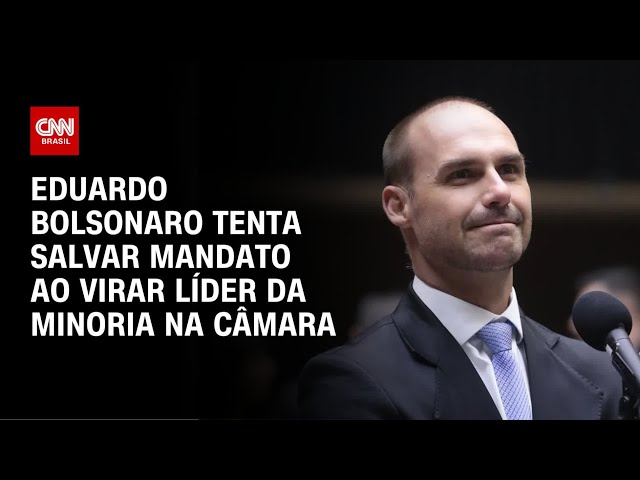 Eduardo Bolsonaro vira líder da minoria para salvar mandato | CNN 360º
