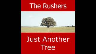 The Rushers - Just Another Tree