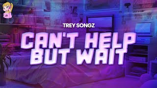 Download lagu Trey Songz - Can't Help But Wait // Lyrics mp3 Download lagu Trey Songz - Can't Help But Wait // Lyrics mp3
